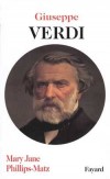Giuseppe Verdi - 1813-1901 - Compositeur italien - Mary Jane Phillips-Matz - Biographie, musique - PHILLIPS-MATZ Mary Jane - Libristo