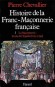 Histoire de la Franc-Maonnerie franaise T1- La maonnerie, cole de l'galit - 1725-1789 - Par Pierre Chevallier - Sciences humaines, religions