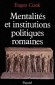 Mentalits et institutions politiques de la Rome antique