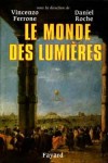 Monde des lumires (le) - ROCHE Daniel - Libristo