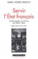 Servir l'Etat franais -  BARUCH Marc Olivier  -  Histoire, France, guerre 1939-1945