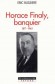  Horace Finaly, banquier - 1871-1945  -   Eric Bussière  -  Biographie