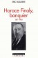  Horace Finaly, banquier - 1871-1945  -   Eric Bussire  -  Biographie