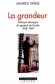 La grandeur - Politique trangre du gnral de Gaulle - 1958-1969 - Premire tude globale sur la politique trangre de 1958  1969  - Par Maurice Vasse - Histoire, France