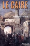 Le Caire - RAYMOND Andr - Libristo