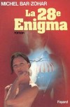 La Vingt-Huitime Enigma - Lors d'une exprience malheureuse, une fuse V-2 s'crase en Sude. - Michel Bar-Zohar - Roman - BAR-ZOHAR Michel - Libristo