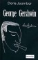  George Gershwin  -   n Jacob Gershowitz (1898-1937) -  Compositeur amricain de musique - Denis Jeambar  -  Biographie