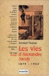  Les vies d'Alexandre Jacob (1879-1954) - Mousse, voleur, anarchiste, bagnard   -  Bernard Thomas  -  Biographie - THOMAS Bernard - Libristo