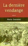 La dernire vendange - TOURAINE Marie - Libristo