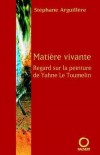 Matire vivante - ARGUILLERE Stphane - Libristo