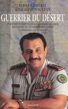 Guerrier du dsert - Une vision personnelle de la guerre du Golfe par le chef du Commandement unifi - Le document le plus remarquable jamais issu du royaume d'Arabie Saoudite -  Par K Ben Sultan - Histoire, Arabie Saoudite - SULTAN (Ben) Khaled - Libristo