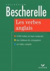 Bescherelle Les verbes anglais - QUENELLE Gilbert, HOURQUIN Didier - Libristo