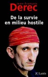  De la survie en milieu hostile   -  Jean-Franois Derec -  Humour - DEREC Jean-Franois - Libristo