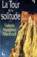 La Tour de la solitude - Valerio Massimo Manfredi