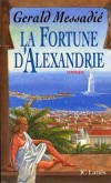 Fortune d'Alexandrie (la) - MESSADIE Grald - Libristo