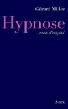 Hypnose mode d'emploi -   Comment Freud hypnotisait-il ? ,  La mthode Cou a-t-elle vraiment exist ? . - Grard Miller -  Essais, documents - MILLER Grard - Libristo