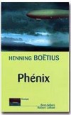  Phnix   -  formidable odysse, crite par le fils de l'un des rescaps du Hindenburg -  Henning Botius -  Histoire - BOETIUS Henning - Libristo