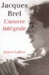 Oeuvre intgrale - Jacques Brel - BREL Jacques - Libristo