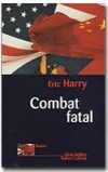 Combat fatal - HARRY Eric L. - Libristo