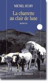La charrette au clair de lune - JEURY Michel - Libristo