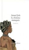La femme manque - JOB Armel - Libristo