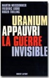 Uranium appauvri la guerre invisible - MEISSONNIER Martin, LOORE Frdric - Libristo