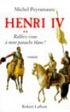 Henri IV T2 - PEYRAMAURE Michel - Libristo