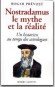 Nostradamus le mythe et la r�alit�