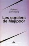 Sorciers de Majipoor (les) - SILVERBERG Robert - Libristo