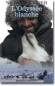 L'Odysse blanche - Le 13 dcembre 1998, Nicolas Vanier est parti, debout sur son traneau derrire sa meute de chiens, pour relier l'ocan Pacifique  l'ocan Atlantique,  travers le Grand Nord canadien. - Par Nicolas Vanier - Rcits, voyages - Nicolas Vanier