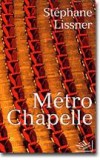 Mtro Chapelle - LISSNER Stphane - Libristo