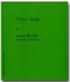 Victor Hugo - PERCHE Louis - Libristo