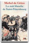  La nuit blanche de Saint-Ptersbourg   -  Une magnifique histoire d'amour.  -  Michel de Grce  -  Roman - GRECE (de) Michel - Libristo