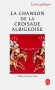 La Chanson de la Croisade albigeoise - Texte original  -  Chronique compose  chaud dans le premier quart du XIIIe sicle. - Guillaume de Tudele, Henri Gougaud - Histoire