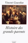 Histoire des grands-parents - GOURDON Vincent - Libristo