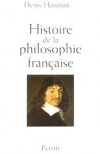 Histoire de la philosophie franaise - Selon un prjug tenace, la France ne serait pas un pays vraiment philosophique,  -  HUISMAN DENIS -  Philosophie - HUISMAN Denis - Libristo
