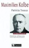 Maximilien Kolbe - TREECE Patricia - Libristo