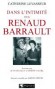 Dans l'intimit des Renaud-Barrault - Martine DESEVRE