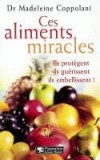 Ces aliments miracles - COPPOLANI Madeleine - Libristo