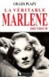 Marlène Dietrich La véritable 