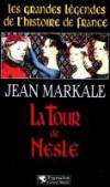 La Tour de Nesle - MARKALE Jean - Libristo