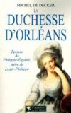 La Duchesse d'Orlans - DECKER (DE) Michel - Libristo