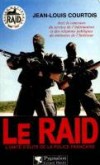 Le RAID - COURTOIS Jean-Louis - Libristo