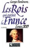 Louis XVI - BORDONOVE Georges - Libristo
