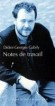  Notes de travail - 1986-1996   -  Didier-Georges Gabily  -  Théâtre, biographie