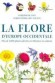 La flore d'Europe occidentale  -  BLAMEY Marjorie, GREY-WILSON Christopher  -  Nature, plantes