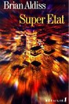 Super Etat - ALDISS Brian - Libristo