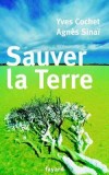 Sauver la Terre -   	COCHET Yves, SINAI Agns  -  Ecologie - COCHET Yves, SINAI Agns - Libristo