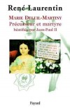 Marie Deluil-Martiny - Marie Deluil-Martiny,en religion Marie de Jsus (1841-1884) batifie par Jean-Paul II le 22 octobre 1989 - Fonda l'Association de la Garde d'Honneur du Sacr Cur - LAURENTIN-R - Biograph - LAURENTIN (Abb) Ren - Libristo