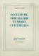 OCCULTISME SORCELLERIE ET MODES CULTURELLES -  Eliade Mircea -  Philosophie, religion, sotrisme